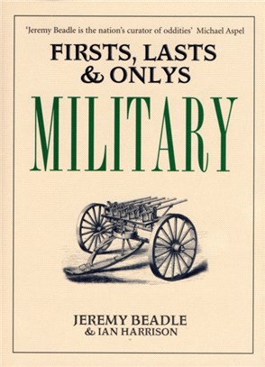 Firsts, Lasts and Only's: Military