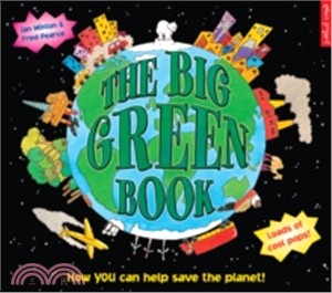 The big green book :how can you help save the planet /