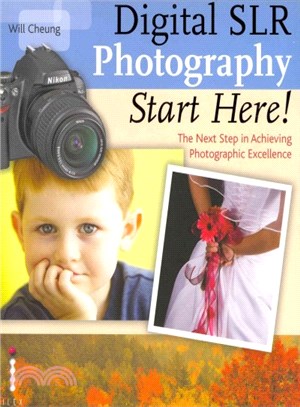 Digital SLR Photography Start Here!