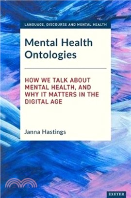 Mental Health Ontologies：How We Talk About Mental Health, and Why it Matters in the Digital Age