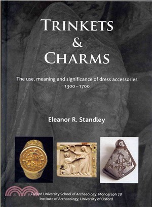 Trinkets and Charms ― The Use, Meaning and Significance of Dress Accessories, Ad 1300?700