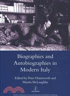 Biographies and Autobiographies in Modern Italy: A Festschrift for John Woodhouse