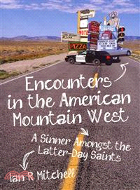 Encounters in the American Mountain West—A Sinner Amongst the Latter-Day Saints