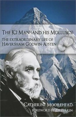 K2 Man and His Molluscs ― The Extraordinary Life of Haversham Godwin-Austen