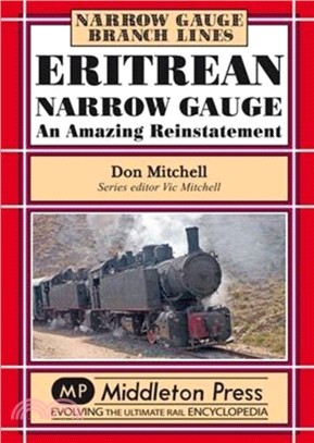 Eritrean Narrow Gauge：An Amazing Reinstatement