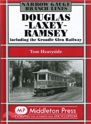 Douglas-Laxey-Ramsey：Including the Groudle Glen Railway