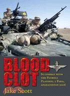 Blood Clot ─ In Combat with the Patrols Platoon, 3 Para, Afghanistan 2006