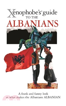 The Xenophobe's Guide to the Albanians