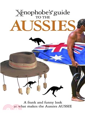 Xenophobe's guide to the Aussies /