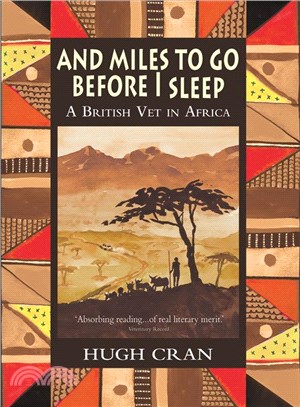 And Miles to Go Before I Sleep ― A British Vet in Africa