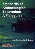 Standards of Archaeological Excavations ─ A Fieldguide to the Methology, Recording Techniques and Conventions