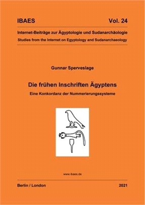 Die Frühen Inschriften Ägyptens: Eine Konkordanz Der Nummerierungssysteme