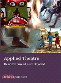 Applied Theatre ― Bewilderment and Beyond