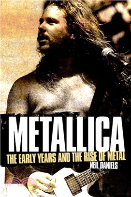 Metallica - The Early Years and The Rise of Metal