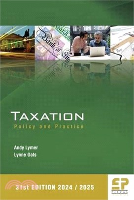 Taxation: Policy and Practice 2024/25 (31st edition): Policy and Practice 2023/24 (30th edition): Policy and Practice 2024/25 (3