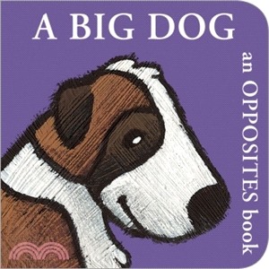 A big dog :an opposites book...
