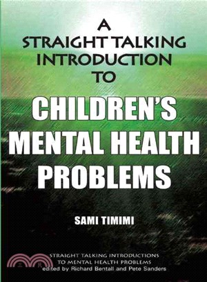 A Straight Talking Introduction to Children's Mental Health Problems
