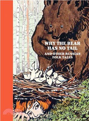 Why the Bear Has No Tail: And other Russian Folk Tales