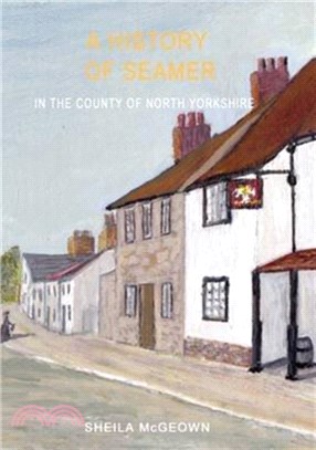 A History of Seamer：In the County of North Yorkshire