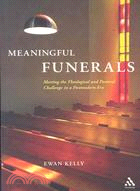 Meaningful Funerals: Meeting the Theological and Pastoral Challenge in a Postmodern Era