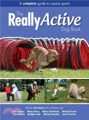 The Really Active Dog Book ― A Complete Guide to Canine Sports