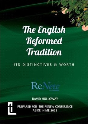 The English Reformed Tradition: Its Differences and Worth