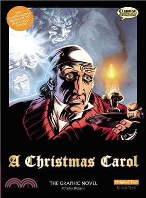 A Christmas Carol: The Graphic Novel: Original Text Version