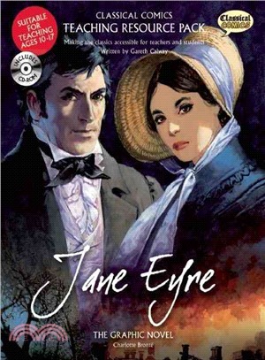 Classical Comics Teaching Resource Pack Jane Eyre: Making the Classics Accessible for Teachers and Students