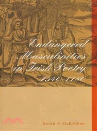 Endangered Masculinities in Irish Poetry ― 1540-1780
