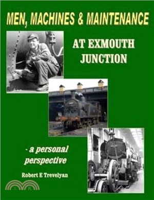 Men, Machines and Maintenance at Exmouth Junction