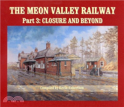 The Meon Valley Railway：Closure and Beyond