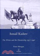 Ismail Kadare ─ The Writer and the Dictatorship 1957-1990