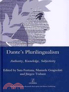 Dante's Plurilingualism: Authority, Knowledge, Subjectivity