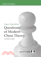 Questions of Modern Chess Theory ─ A Soviet Classic