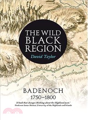 The Wild Black Region ─ Badenoch 1750-1800