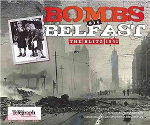 Bombs on Belfast ─ The Blitz 1941