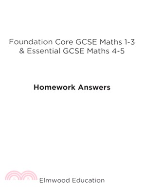 Foundation Core GCSE Maths 1-3 & Essential GCSE Maths 4-5 Homework Answers