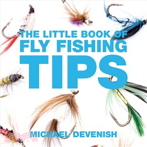 The Little Book of Fly Fishing Tips