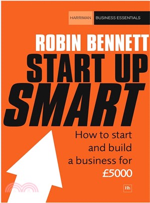Start-Up Smart:How to Start and Build a Business on a Budget