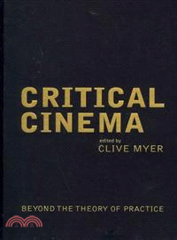 Critical Cinema: Beyond the Theory of Practice