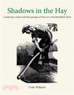 Shadows in the Hay：Landscape, Nature and the Passage of Time on a Herefordshire Farm