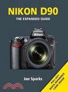 Nikon D90 ─ The Expanded Guide