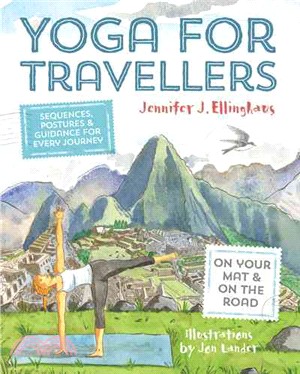 Yoga for Travellers ─ Sequences, Postures & Guidance for Every Journey