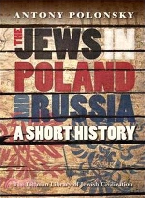 The Jews in Poland and Russia: a Short History