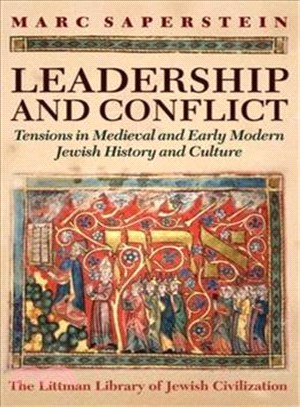 Rabbinic Leadership and Jewish Communal Conflict ― Tensions in Medieval Jewish History and Culture