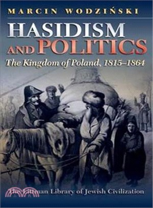 Hasidism and Politics ― The Kingdom of Poland 1815-1864