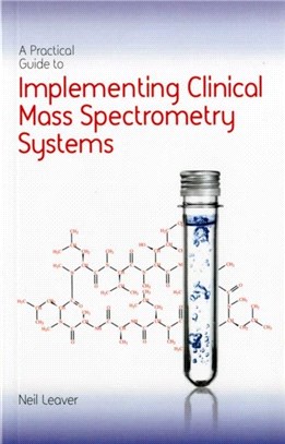 A Practical Guide to Implementing Clinical Mass Spectrometry Systems