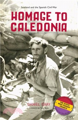 Homage to Caledonia：Scotland and the Spanish Civil War