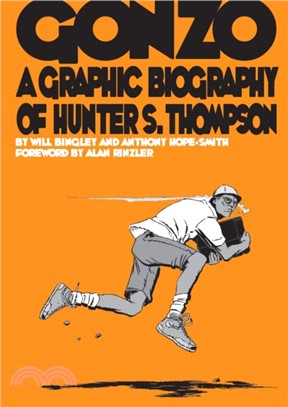 Gonzo :a graphic biography of Hunter S. Thompson /