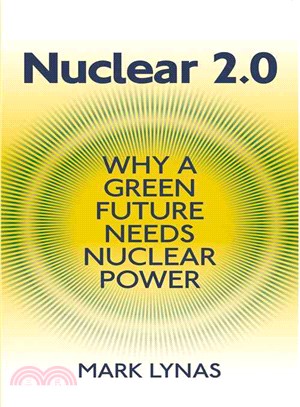 Nuclear 2.0 ─ Why a Green Future Needs Nuclear Power